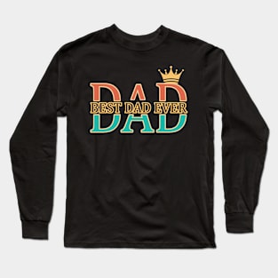 Best Dad Ever Long Sleeve T-Shirt